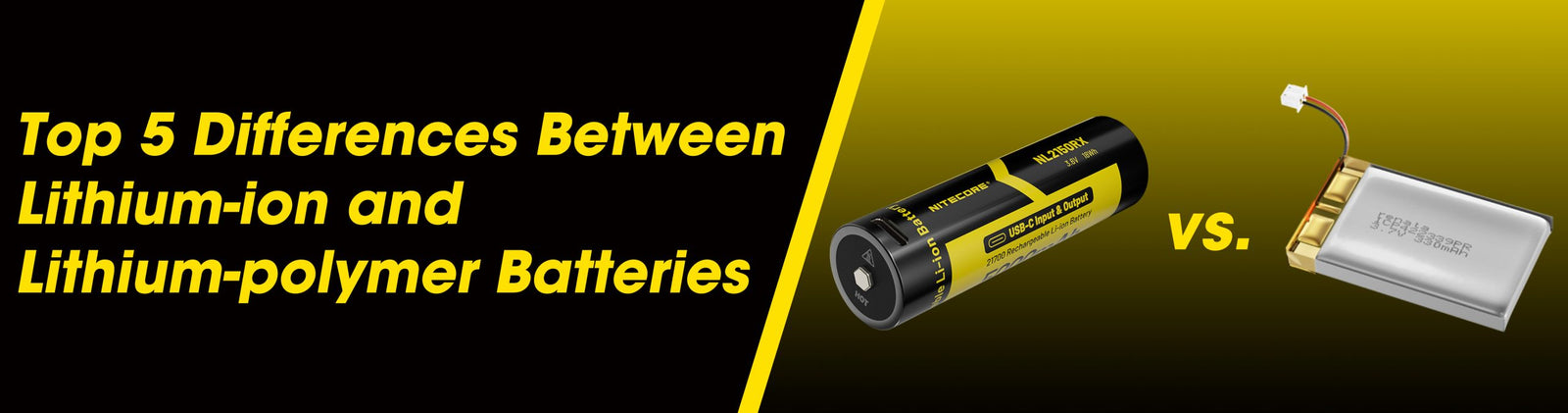 A image where the title says: Top 5 Differences Between Lithium-ion and Lithium-polymer Batteries. Next to to it is a picture of a Nitecore NL2150RX battery and a Lithium-polymer battery